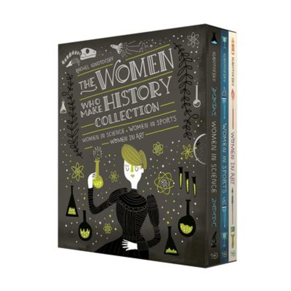 The Women Who Make History Collection [3-Book Boxed Set]: Women in Science, Wome
